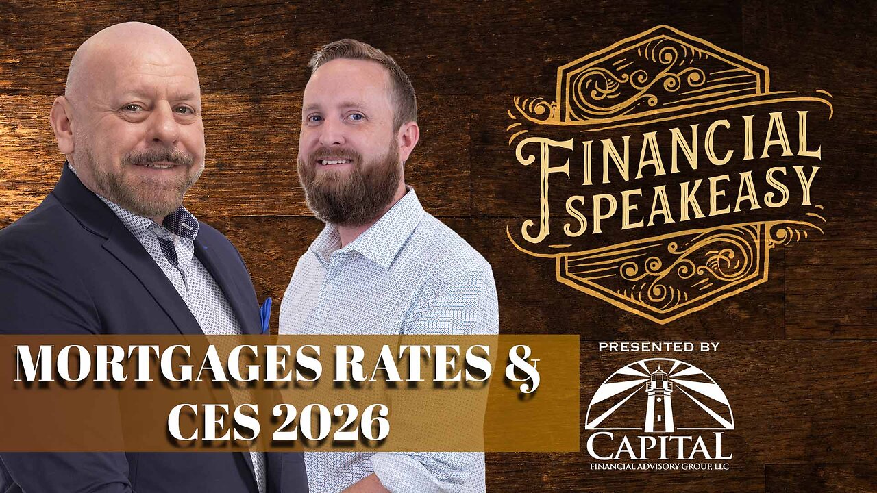 Mortgages Rates & CES 2026 Insights