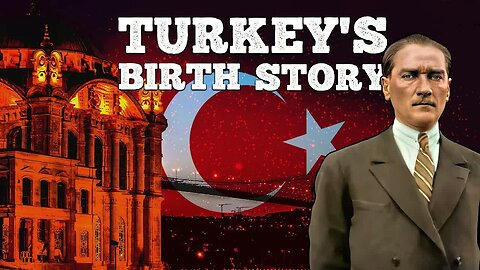 How Turkey Became a Nation-State: The Dramatic Collapse of the Ottoman Empire