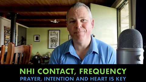 NHI Contact, Frequency, Prayer, Intention and Heart is Key