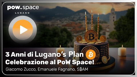3 Anni di Plan ₿ – Celebrazione al PoW Space!