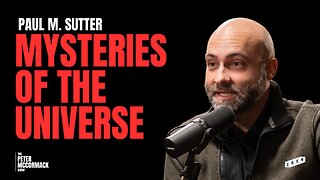 Einstein, Aliens, and the Mystery of Existence | Paul M. Sutter x Peter McCormack Podcast