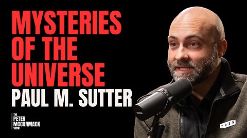 Einstein, Aliens, and the Mystery of Existence | Paul M. Sutter x Peter McCormack Podcast