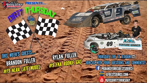 RCS DIRTY THURSDAY – with NLRA Late Model #F9, Brandon Fuller & FKA Rookie Gas #09, Rylan Fuller