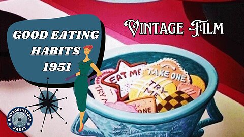Vintage Film Good Eating Habits 1951.