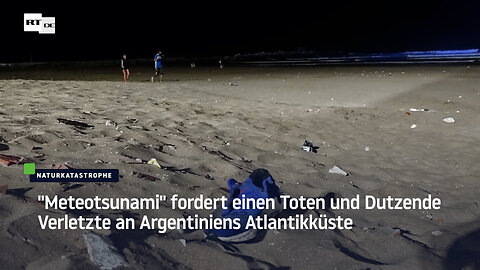 "Meteotsunami" fordert einen Toten und Dutzende Verletzte an Argentiniens Atlantikküste