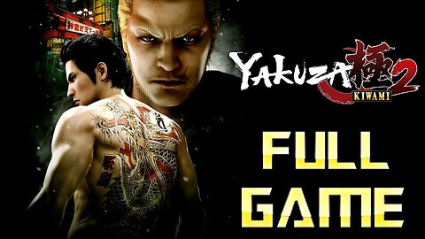 Yakuza Kiwami 2 – Full Game Walkthrough | No Commentary
