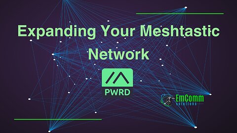 Expanding Your Meshtastic Network
