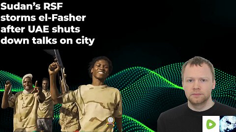 Sudan’s RSF storms el-Fasher after UAE shuts down talks on city