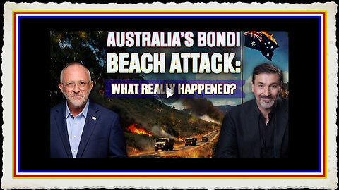 AustraliaOne Party - JMC Australia's Bondi Beach Attack (17 December 2025, 8 00pm AEDT)