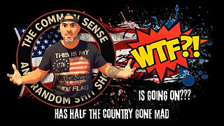 The Common Sense and Random Shit, Show (WTF Is Going On)