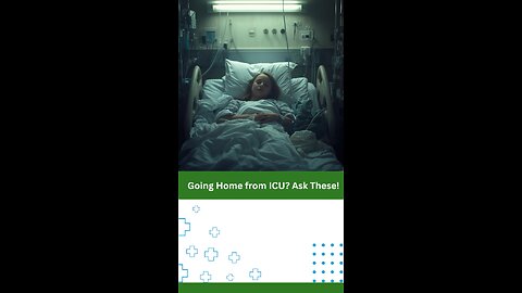 Going Home from ICU? Ask These!