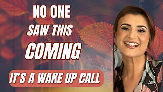 No One Saw This Coming: It's a wake-up call