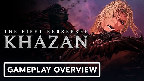 The First Berserker: Khazan - Official Basic Battle Guide Video