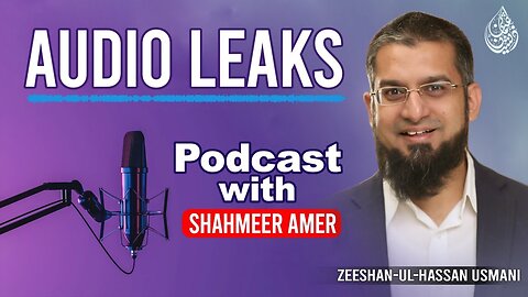 Audio Leaks | Podcast with Shahmeer Amer