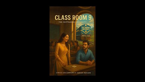 Class Room 9 of Chittagong University - Love Song - Abrar Nayeem