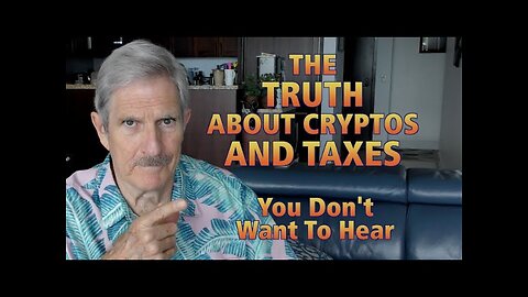 Truth About Cryptos And TAXES