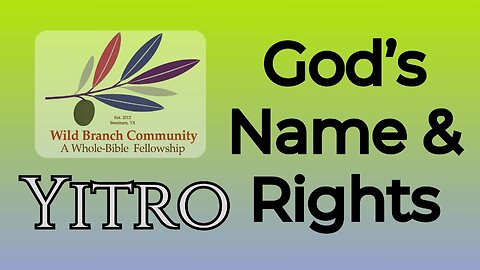 Yitro - God's Name & Rights