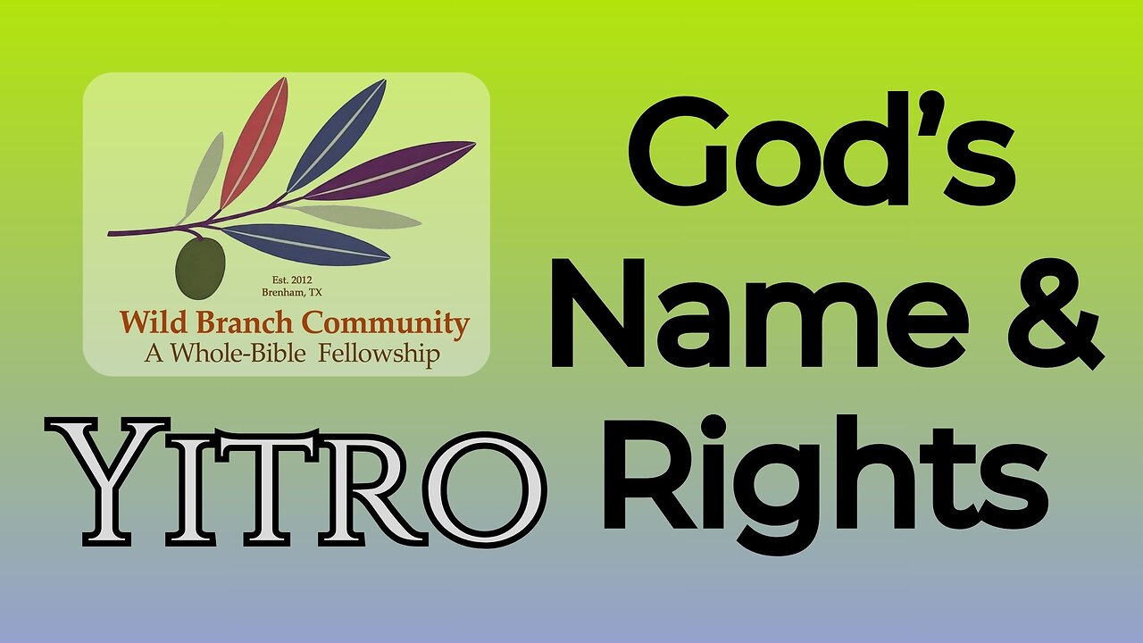 Yitro - God's Name & Rights