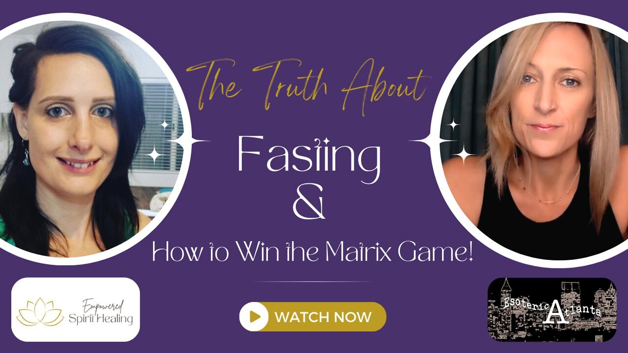 The Truth About Fasting & How to Win the Matrix Game | Demystifying Fasting | The Rules of the Game