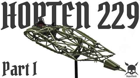 Building The German Flying Dorito (Horten Ho229A) - Part 1