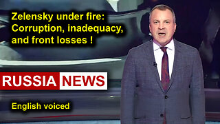 Zelensky under fire: Corruption, inadequacy, and front losses!