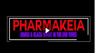 Pharmakeia Drugs= Black Magic| And The End Times
