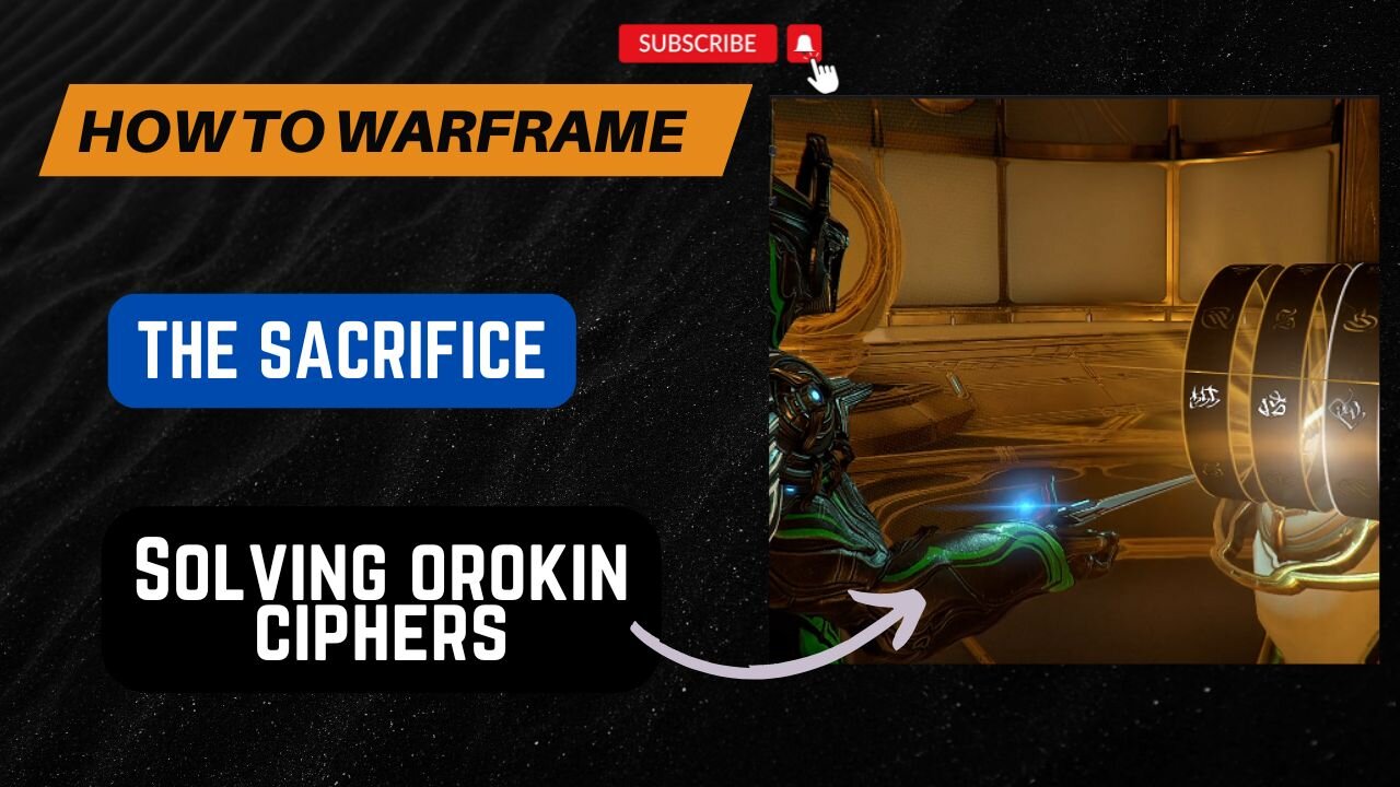 Solve the Orokin Ciphers: The Sacrifice Quest Walkthrough | Warframe