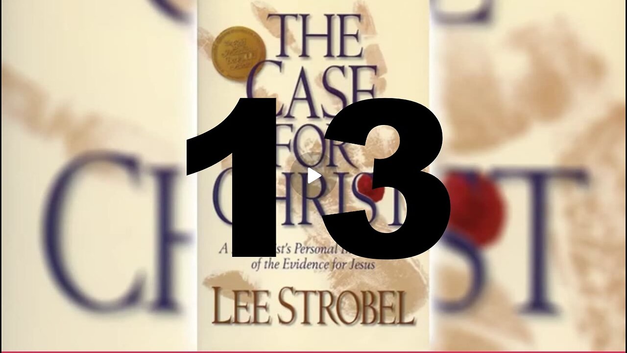 The Case for Christ, Chapter 13 -- The Evidence of Appearances #leestrobel #caseforchrist
