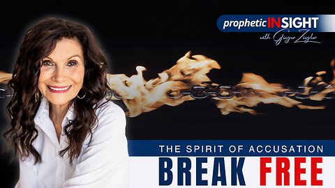 Prophetic InSight with GINGER ZIEGLER | Break Free from Accusation Today