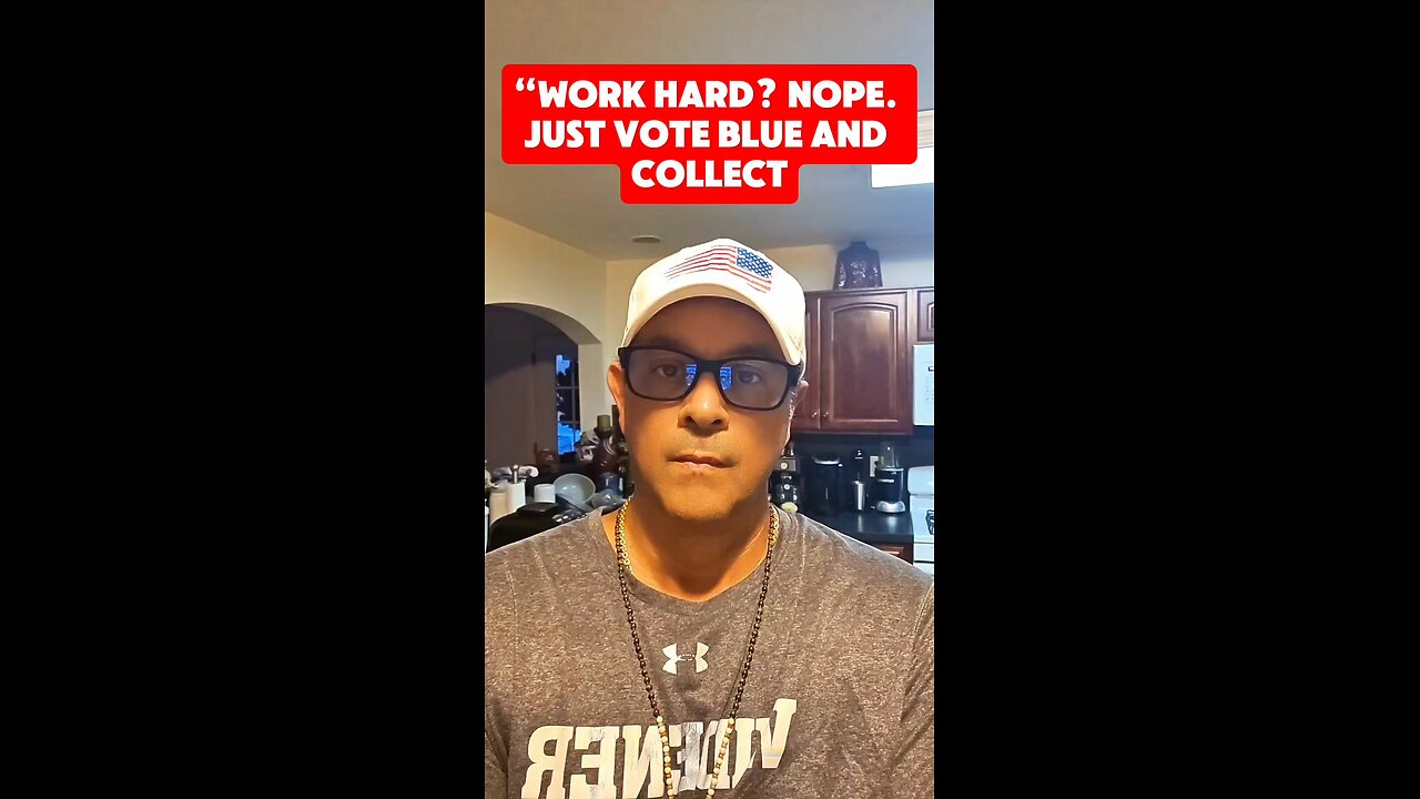 Work Hard? Nope. Just Vote Blue and Collect