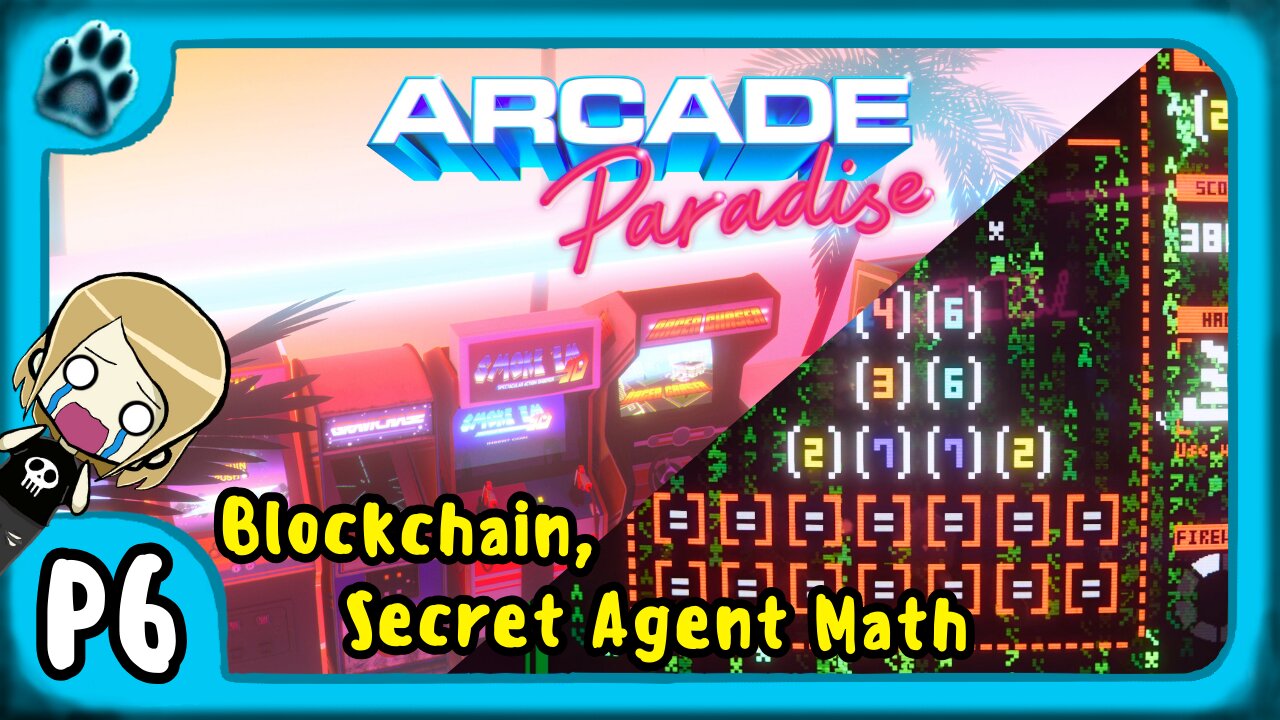 Arcade Paradise P6 | Blockchain, Secret Agent Math