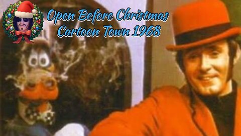 Please Open Before Christmas Cartoon Town 1968