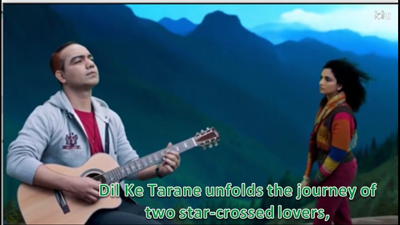 Dil Ke Tarane unfolds the journey of two star-crossed lovers,