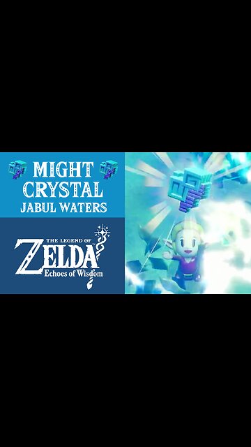 The Legend of Zelda: Echoes of Wisdom | Might Crystal | Jabul Waters