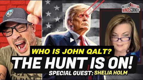 NINO W/ SHEILA HOLM-The Trump Operation Prepares for Red October/ Summons Generals. WHO IS JOHN QALT