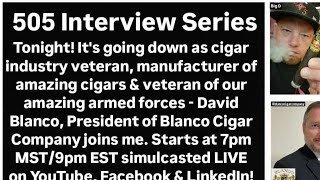 Interview with David Blanco of Blanco Cigar Company