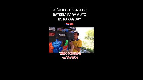 CUÁNTO CUESTA UNA BATERIA EN PARAGUAY 🇵🇾💰