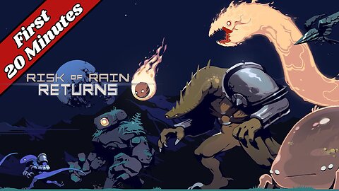 RISK OF RAIN RETURNS - First 20 Minutes (No Commentary Gameplay)