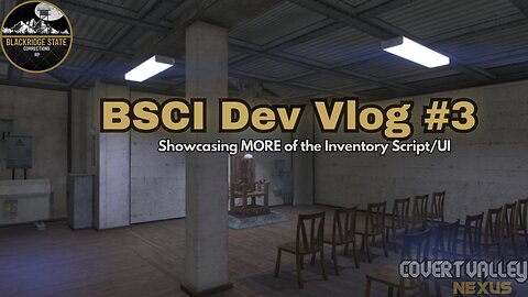 Blackridge State Corrections RP Dev Vlog: Three