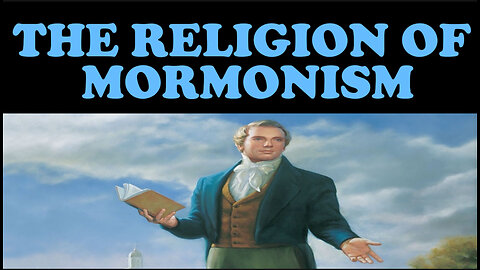 THE RELIGION OF MORMONISM