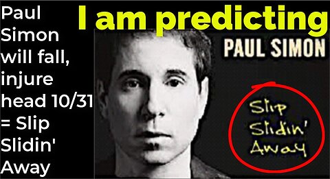 I am predicting: Paul Simon will fall, injure head 10/31 = Slip Slidin' Away