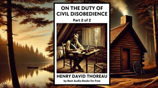 On the Duty of Civil Disobedience - Part 2 of 2 - by Henry David Thoreau - Best Audio Books for Free