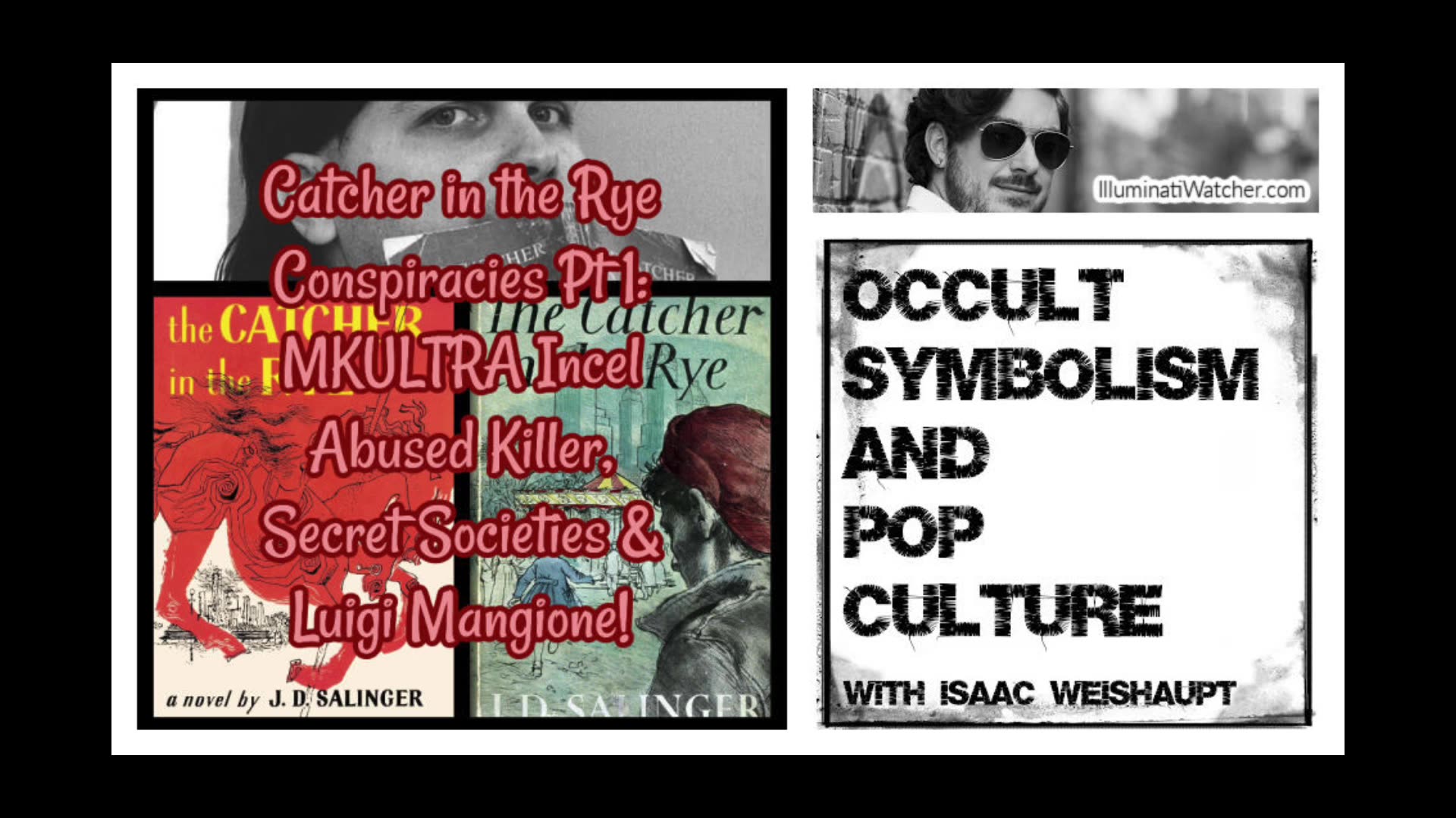 Catcher in the Rye Conspiracies Pt 1: MKULTRA Incel Killer, Secret Societies & Luigi Mangione!