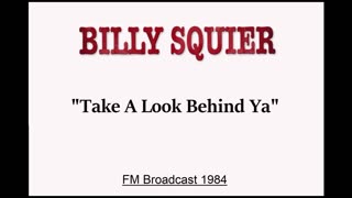 Billy Squier - Take A Look Behind Ya (Live in Salt Lake City, Utah 1984) FM Broadcast
