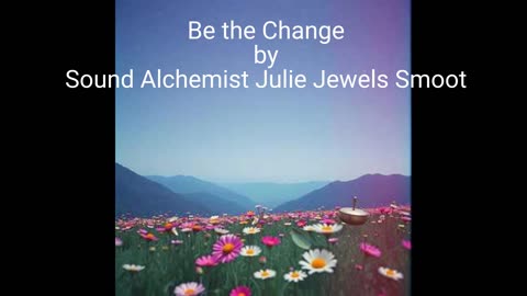 Be the Change