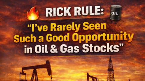 P1 🛢️ Rick Rule: “I’ve Rarely Seen Such a Good Opportunity in Oil & Gas Stocks” 🔥