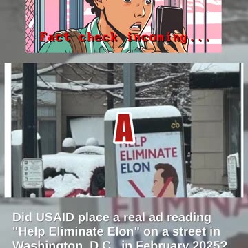 Fact Check: USAID Did NOT Place A Real Ad Saying 'Help Eliminate Elon' On Washington, DC, Street