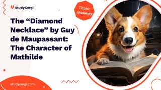 The “Diamond Necklace” by Guy de Maupassant: The Character of Mathilde - Research Paper Example