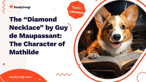 The “Diamond Necklace” by Guy de Maupassant: The Character of Mathilde - Research Paper Example