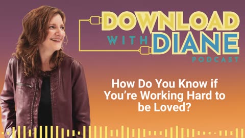 How Do You Know If You’re Working Hard To Be loved?